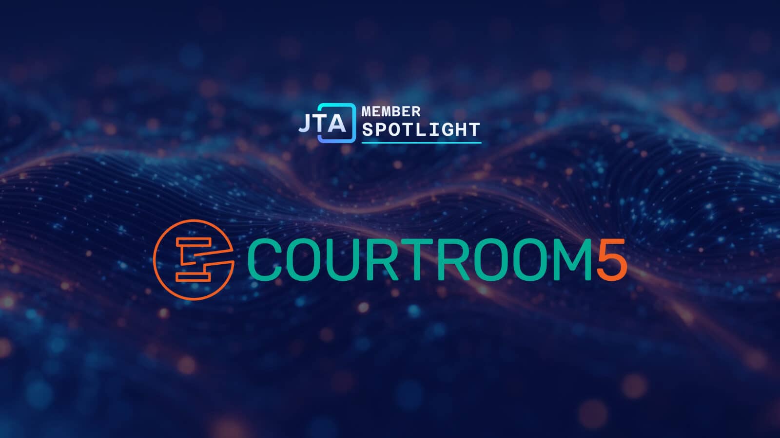 Member Spotlight - Courtroom5