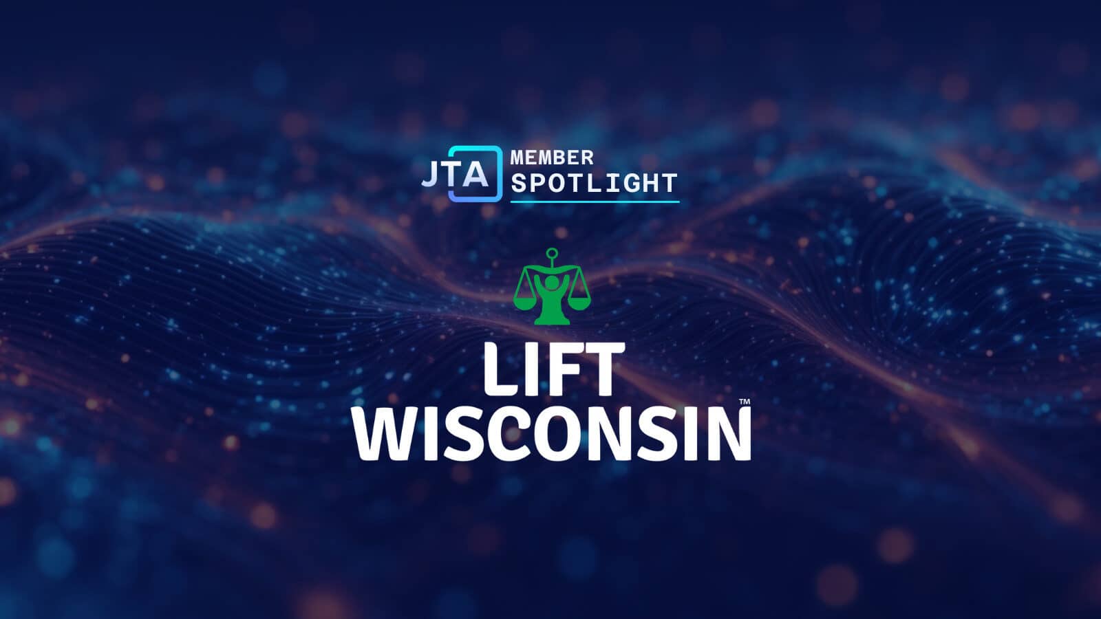 JTA Member Spotlight: LIFT Wisconsin